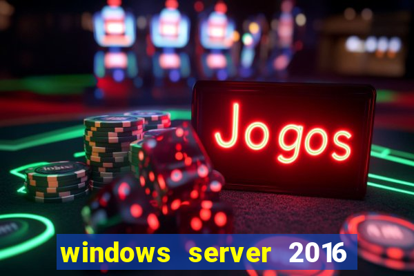 windows server 2016 download iso pt-br